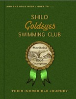 Shilo Goldeyes Swimming Club by Lynn Davis & Debbie Jenkins